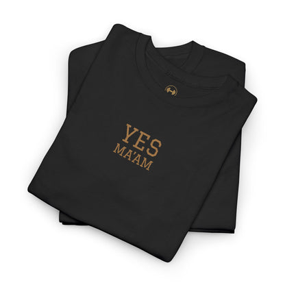 YES MA'AM Embroidered Stitched T-Shirt