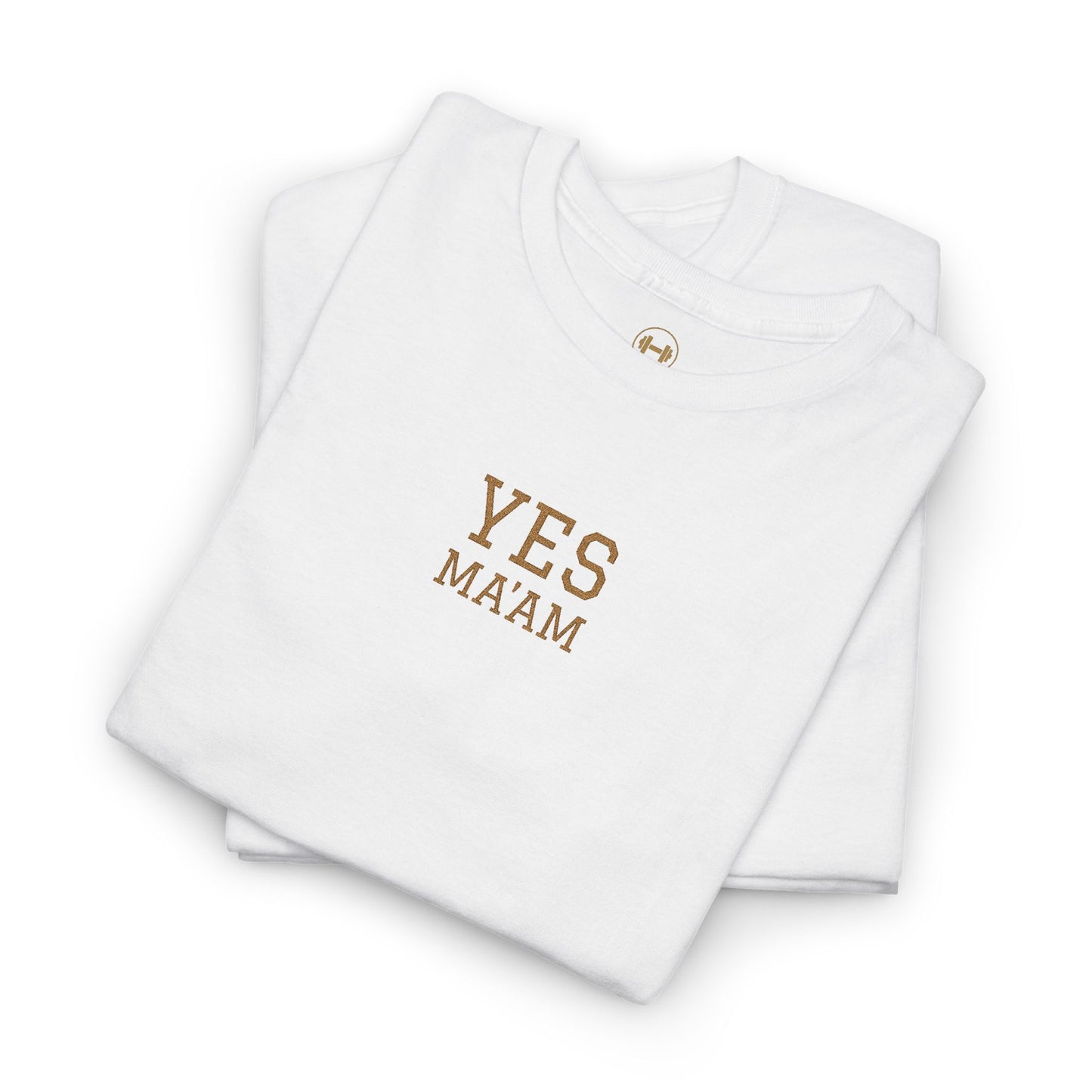 YES MA'AM Embroidered Stitched T-Shirt